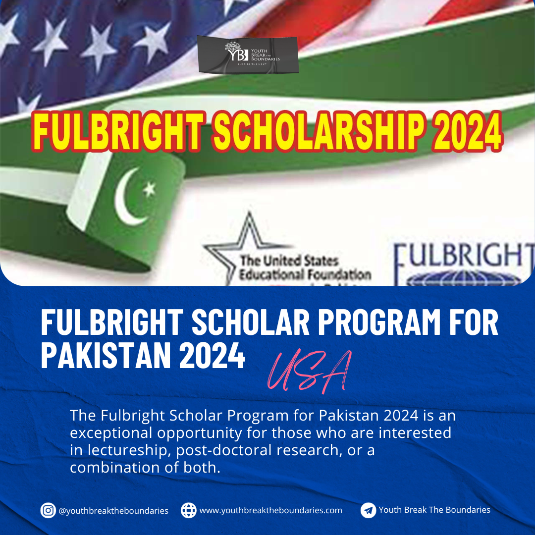Fulbright Scholar Program for Pakistan 2024 in USA