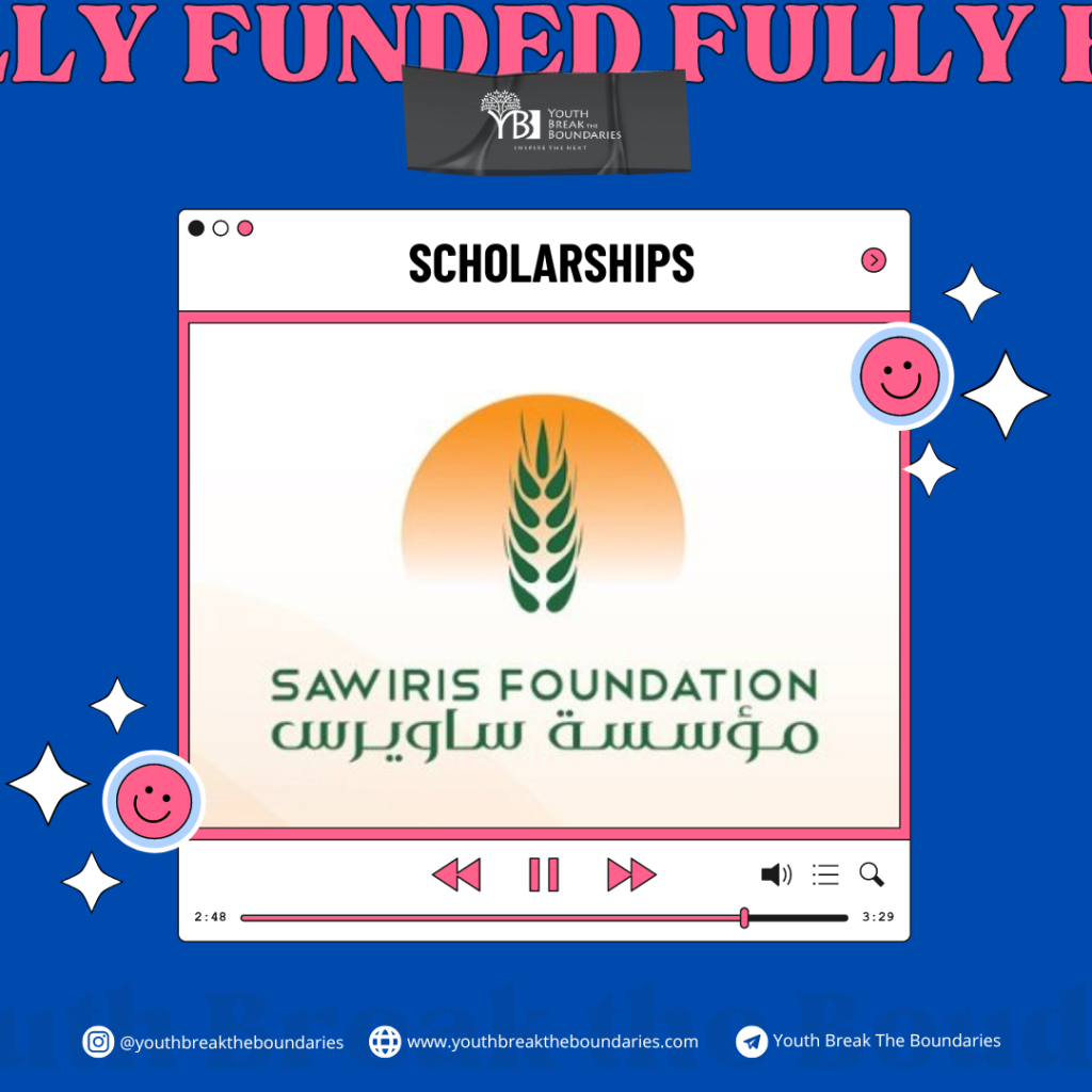 Yousriya Loza Sawiris Scholarship In USA 2024 Youth Break The Boundaries